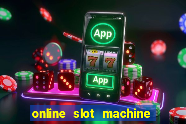 online slot machine games real money